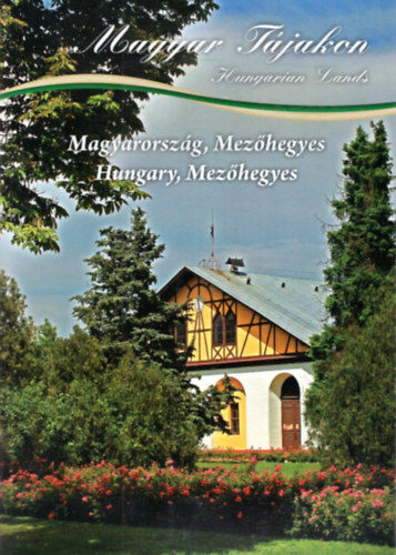 Magyar Tjakon - Magyarorszg, Mezhegyes