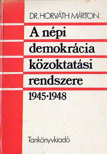 A n�pi demokr�cia k�zoktat�si rendszere 1945-1948