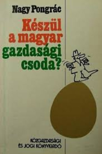 Kszl a magyar gazdasgi csoda?