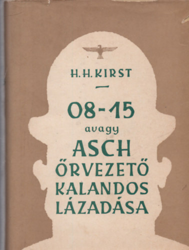 08-15 avagy Asch rvezet kalandos lzadsa