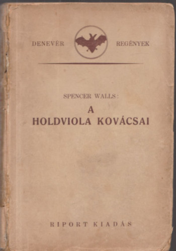 A holdviola kovcsai I. kiads (Denevr regnyek)