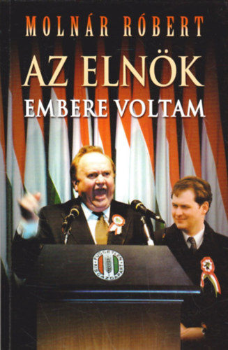 Az eln�k embere voltam