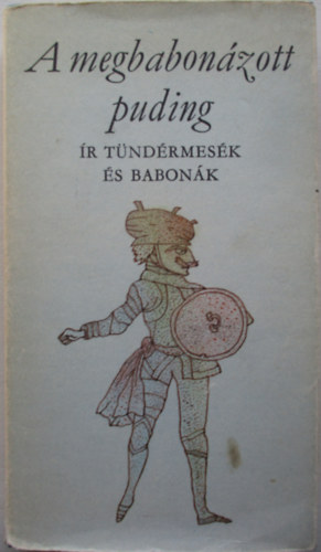 A megbabonzott puding - r tndrmesk s babonk