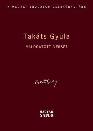 Tak�ts Gyula v�logatott versei