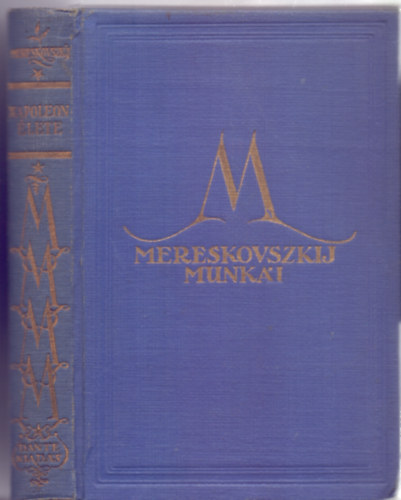 Napoleon lete 1-2. ktet egyben (Mereskovszkij Munki - Oroszbl fordtotta Havas Jzsef)