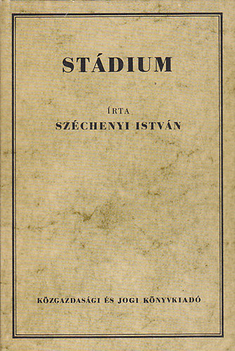 Szchenyi Istvn - Stdium (reprint)