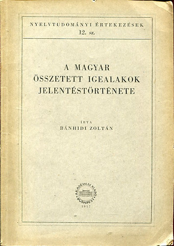 B�nhidi Zolt�n - A magyar �sszetett igealakok jelent�st�rt�nete