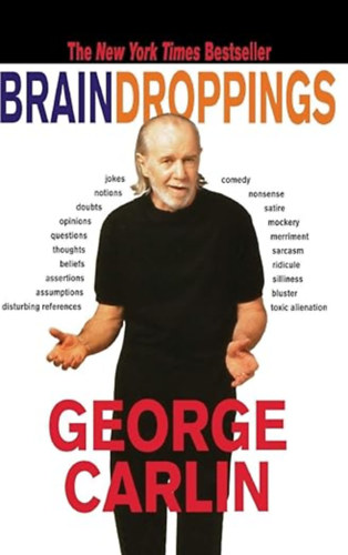 George Carlin - Brain Droppings