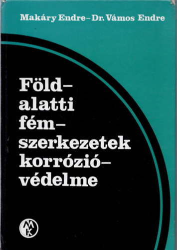 F�ldalatti f�mszerkezetek korr�zi�v�delme