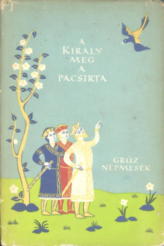 A kir�ly meg a pacsirta (gr�z n�pmes�k)