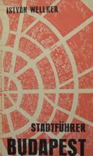 Istv�n Wellner - Stadtf�hrer Budapest