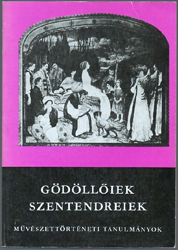 Gdlliek, szentendreiek (Studia Comitatensia)