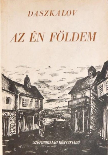 Szt. C. Daszkalov - Az �n f�ldem