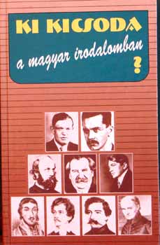 Ki kicsoda a magyar irodalomban?