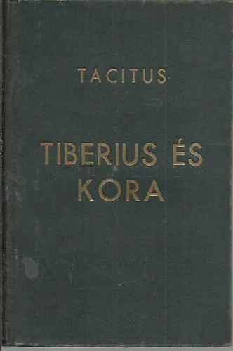 Tiberius �s kora (Kr.u.14-19.) Annales I-II. Parthenon k�tnyelv�