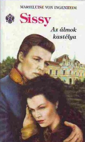 Sissy 4. - Az �lmok kast�lya