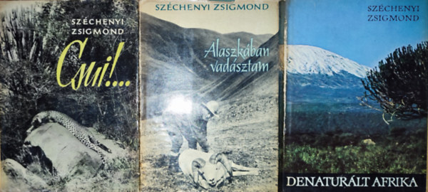 3db Szchenyi Zsigmond m - Csui!..., Alaszkban vadsztam, Denaturlt Afrika