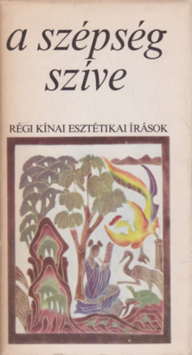 A szpsg szve (Rgi knai eszttikai rsok)