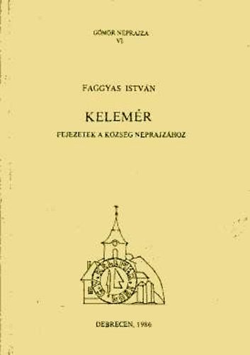 Kelemr: Fejezetek a kzsg nprajzhoz (Gmr nprajza VI.)