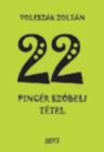 Voleszk Zoltn - 22 pincr szbeli ttel
