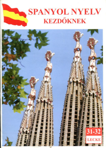 Spanyol nyelv kezdőknek (ELO) 31-32. lecke