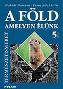 A Fld, amelyen lnk - Termszetismeret tk. 5. osztly