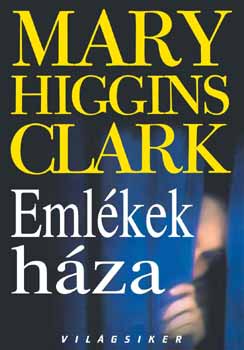 Mary Higgins Clark - Emlkek hza