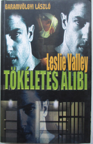 Leslie Valley  (Garamvlgyi Lszl) - Tkletes alibi