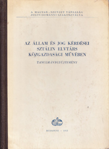 Az �llam �s jog k�rd�sei Szt�lin elvt�rs k�zgazdas�gi m�v�ben