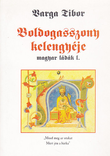 Boldogasszony kelengyje: magyar ldk I.