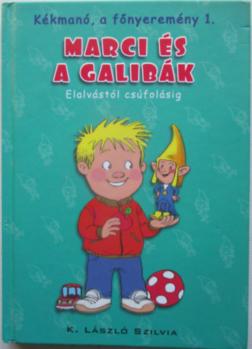 Kkman, a fnyeremny 1. - Marci s a galibk - Elalvstl csfolsig