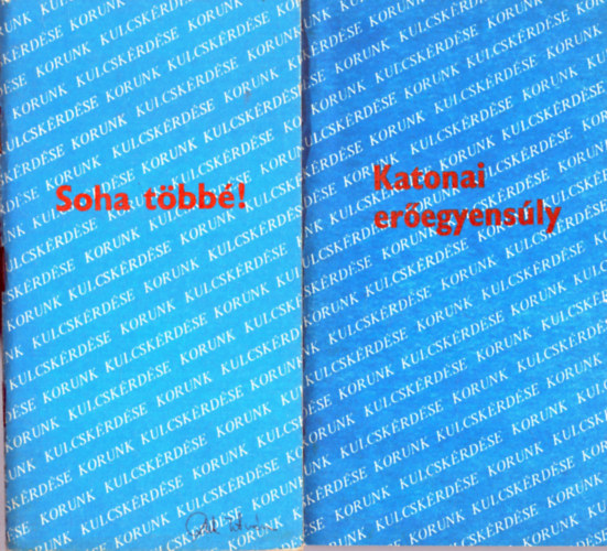 2 db hadszat: Soha tbb!+ Katonai eregyensly