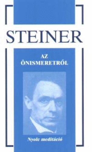 Rudolf Steiner - Az nismeretrl - Nyolc meditci