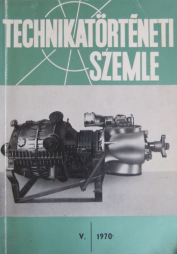 Technikat�rt�neti szemle V. (1-2. sz.) 1968-1970