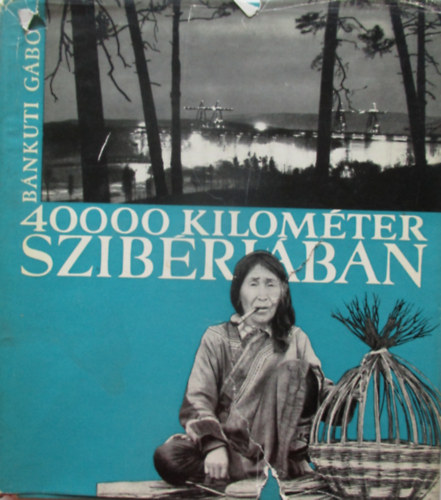 40000 kilomter Szibriban