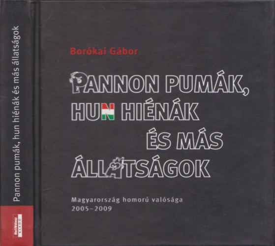 Pannon pum�k, hun hi�n�k �s m�s �llats�gok (Magyarorsz�g homor� val�s�ga 2005 - 2009)