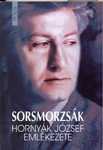 Sorsmorzsk - Hornyk Jzsef emlkezete