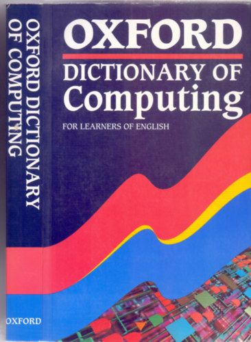 Oxford Dictionary of Computing - For Learners of English