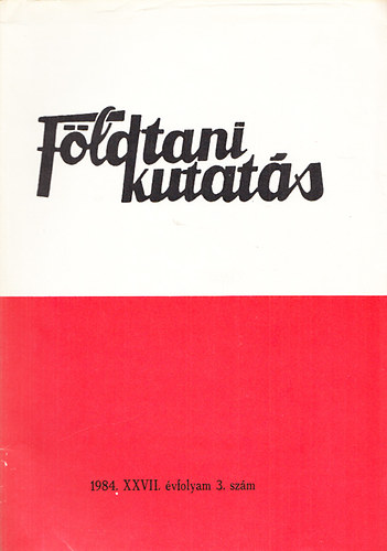 Fldtani kutats (A Kzponti Fldtani Hivatal szakmai kiadvnya) 1984., XXVII. vfolyam 3.szm