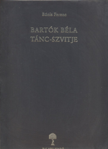 Bnis Ferenc - Bartk Bla Tnc-Szvitje