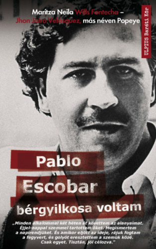 John Jairo Velasquez Maritza Neila Wills Fontecha - Pablo Escobar brgyilkosa voltam