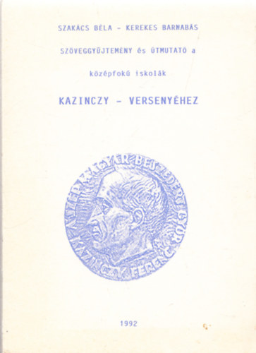 Sz�veggy�jtem�ny �s �tmutat� a k�z�pfok� iskol�k Kazinczy-verseny�hez