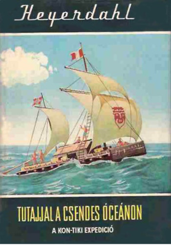 Thor Heyerdahl - Tutajjal a Csendes-cenon
