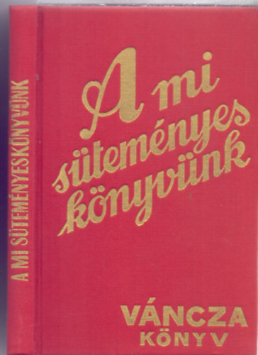 A mi stemnyesknyvnk (Tizennegyedik, hromszorosra bvtett kiads - Reprint)