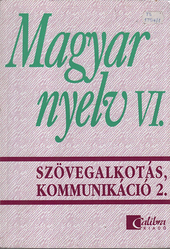 Magyar nyelv VI. - Szvegalkots, kommunikci 2.