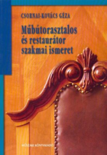 Mbtorasztalos s restaurtor szakmai ismeret