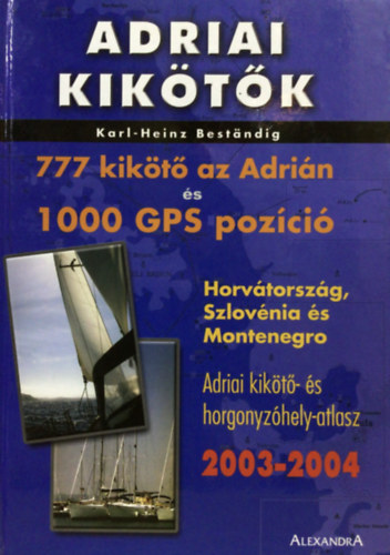 Adriai kik�t�k - 777 kik�t� az Adri�n �s 1000 GPS