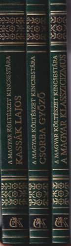 3 db verses ktet - A Magyar Kltszet Kincsestra sorozatbl: A magyar klasszicizmus 45. + Csorba Gyz vlogatott versei 59.  + Kassk Lajos vlogatott versek 28.