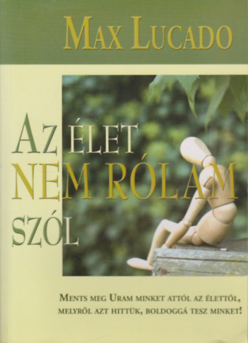 Max Lucado - Az let nem rlam szl