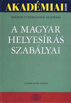 A magyar helyesrs szablyai (Tizenegyedik kiads)